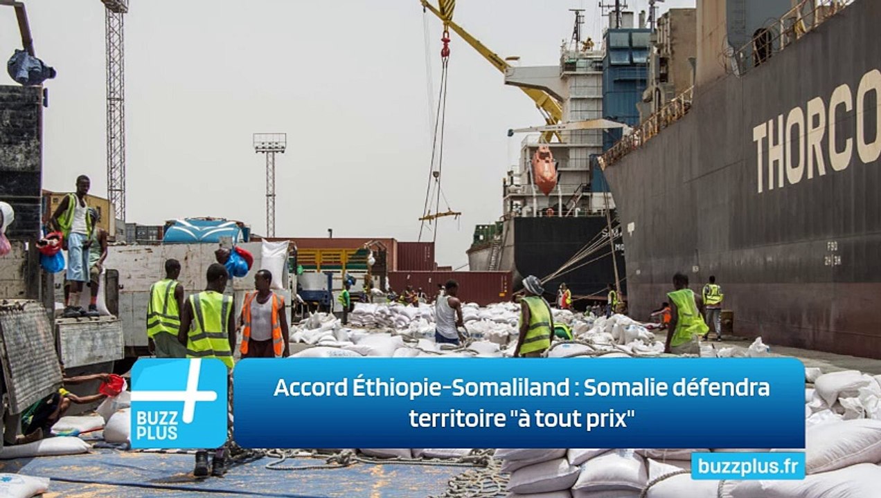 Accord Éthiopie-Somaliland : Somalie défendra territoire "à tout prix"