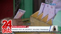 Mahigit P571-M jackpot ng Ultra Lotto 6/58, solong tinamaan | 24 Oras