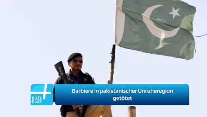 Barbiere in pakistanischer Unruheregion getötet