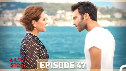 A Love Story Episode 47 💔: The Heartbreak of Lost Love and Regret
