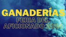 Video-promocional-ganaderias-Feria-del-Aficionado-2024