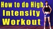 उच्च तीव्रता वर्कआउट(व्यायाम) | How to do High intensity workout By Kavita Nalwa II