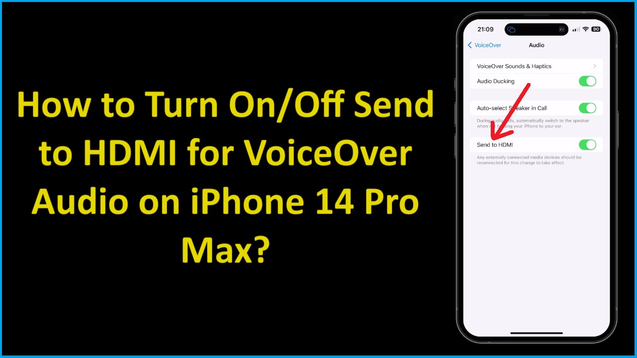 How to Turn On/Off Send to HDMI for VoiceOver Audio on iPhone 14 Pro Max?