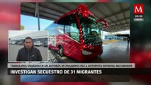 Investigan secuestro de 31 migrantes en Tamaulipas