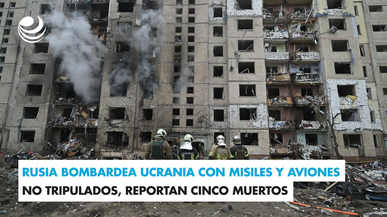 Rusia bombardea Ucrania con misiles y aviones no tripulados, reportan cinco muertos