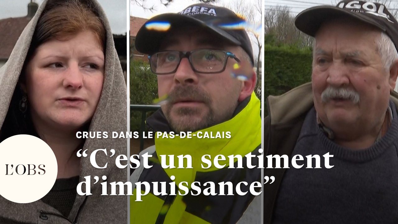 "On est impuissants" : le ras-le-bol dans le Pas-de-Calais face aux crues