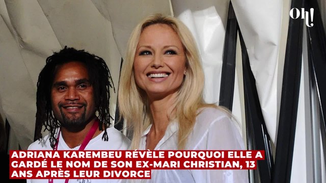 Adriana Karembeu révèle pourquoi elle a gardé le nom de son ex-mari Christian, 10 ans après leur divorce