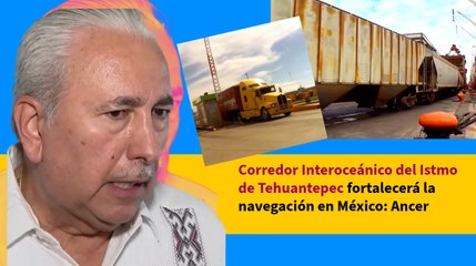 Video herunterladen: Corredor Interoceánico del Istmo de Tehuantepec fortalecerá la navegación en México: Ancer