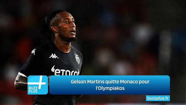 Gelson Martins quitte Monaco pour l'Olympiakos
