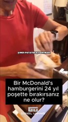 Çeyrek asırlık hamburger hiç küflenmemiş