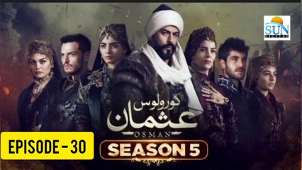 Kurulus Osman Season 05 Episode 30 - Urdu Dubbed Sun Digital HD Channel