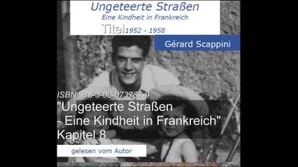 "Ungeteerte Straßen - Eine Kindheit in Frankreich" - Kapitel 8