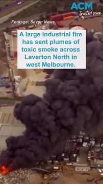 Melbourne factory fire sends toxic plumes across city's west