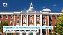 Presidenta de Harvard dimite tras testimonio sobre antisemitismo en campus