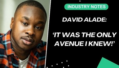 'It was the only avenue I knew' David Alade on figuring out how to get an acting agent and more!