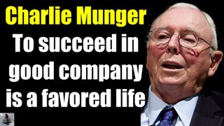 Charlie Munger To succeed in good company is a favored life #shorts