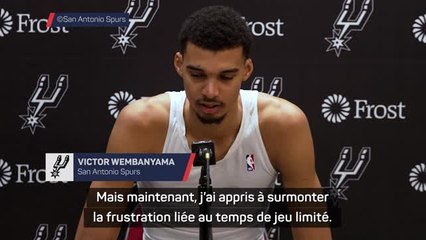 Spurs - Wembanyama : "J'ai appris à surmonter la frustration liée au temps de jeu limité"