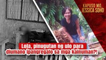 Lola, pinugutan ng ulo para diumano ipangregalo sa mga kainuman?! | Kapuso Mo, Jessica Soho