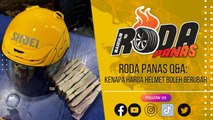 Roda Panas Q&A: Kenapa Harga Helmet Boleh Berubah?