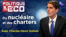 Politique & Eco n°418 avec Charles-Henri Gallois - Energie-immigration : reprenons le contrôle à Bruxelles