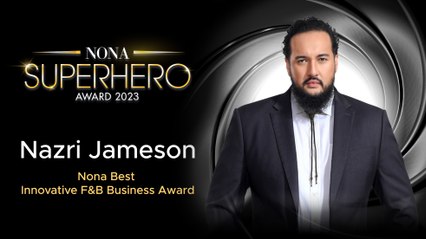 Aspirasi Nazri Jameson, Penerima Nona Best Innovative F&B Business Award 2023.