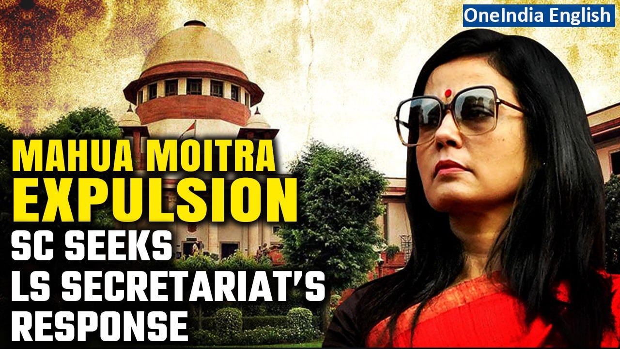 Mahua Moitra Expulsion: SC issues notice to Lok Sabha secretary general on expulsion | Oneindia