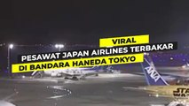 Pesawat Japan Airlines Terbakar di Bandara Haneda Tokyo