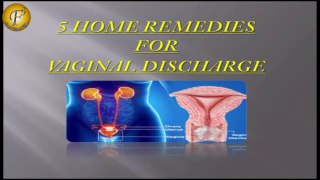 5 HOME REMEDIES DISCHARGE II योनि स्राव के 5 घरेलू उपचार