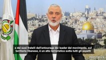 Haniyeh parla dopo uccisione del vice: Hamas non sar? mai sconfitto
