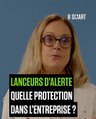 AU BOULOT ! - Lanceurs d’alerte : comment les protéger ?