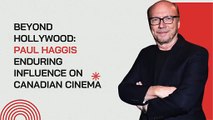 Beyond Hollywood Paul Haggis’ Enduring Influence on Canadian Cinema