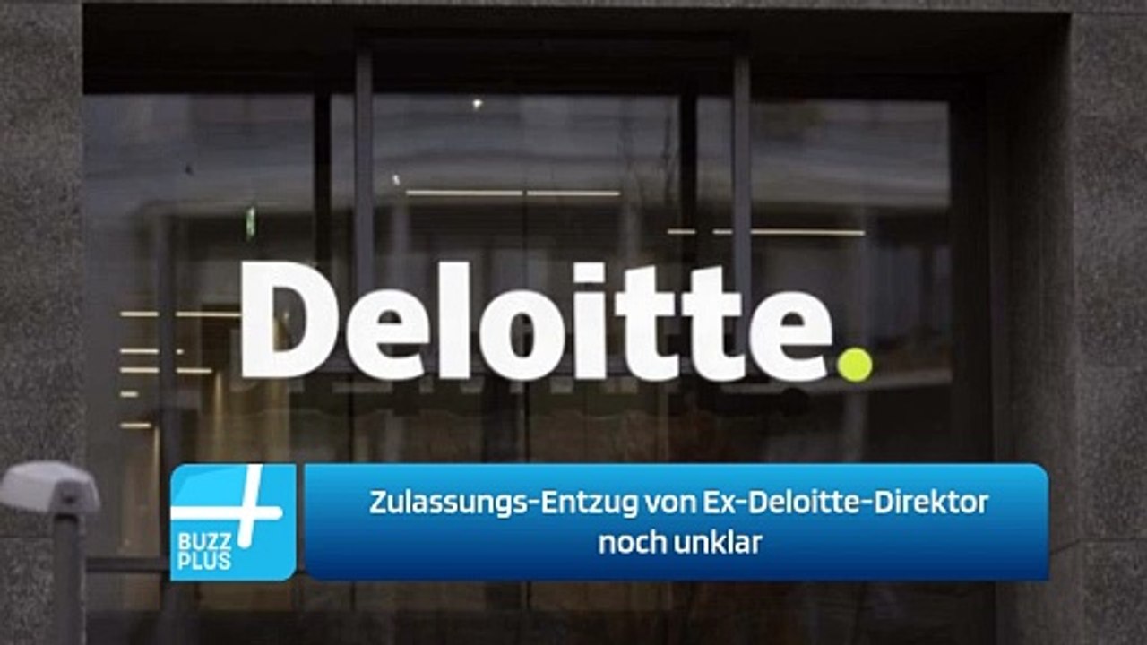 Zulassungs-Entzug von Ex-Deloitte-Direktor noch unklar