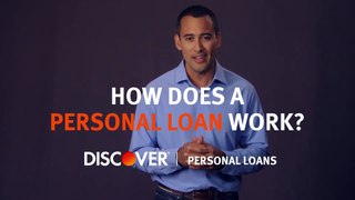 How Does a Personal Loan Work - Discover