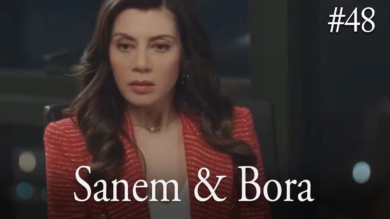 Sanem & Bora #48