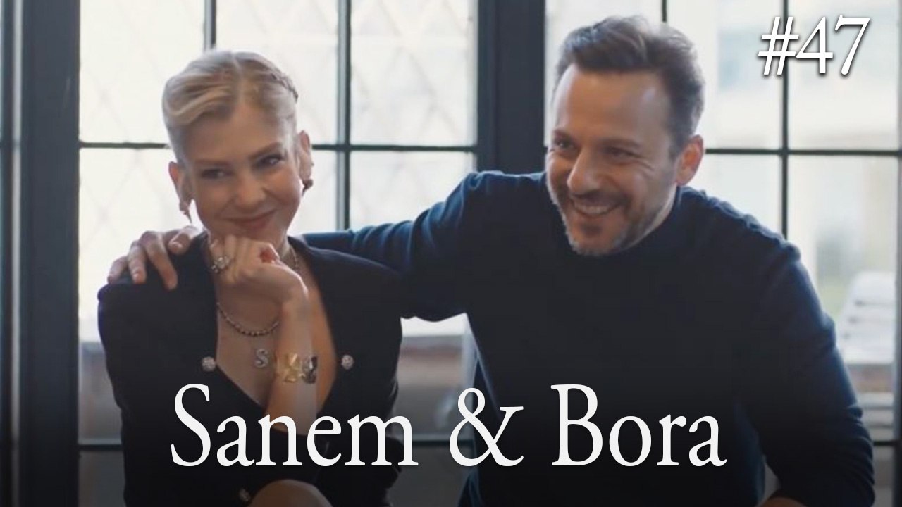 Sanem & Bora #47