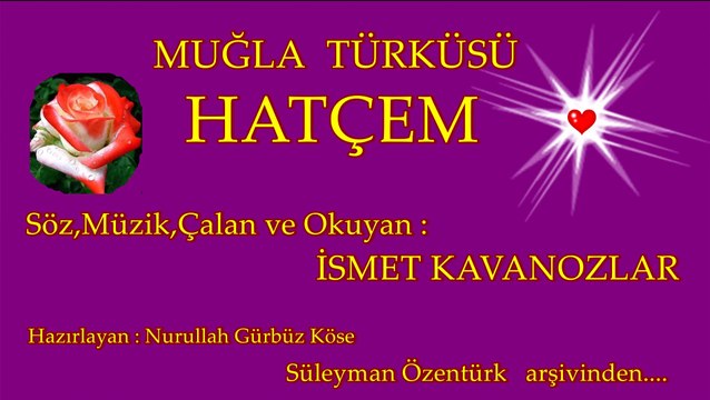 MUĞLA TÜRKÜSÜ HATÇEM