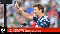 Tom Brady Stamps J.J. McCarthy As Best Michigan QB