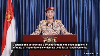 M.O., gruppo Houthi rivendica attacco a nave diretta in Israele