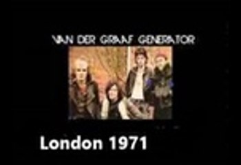 Van Der Graaf Generator - bootleg Live in London, UK, 1971