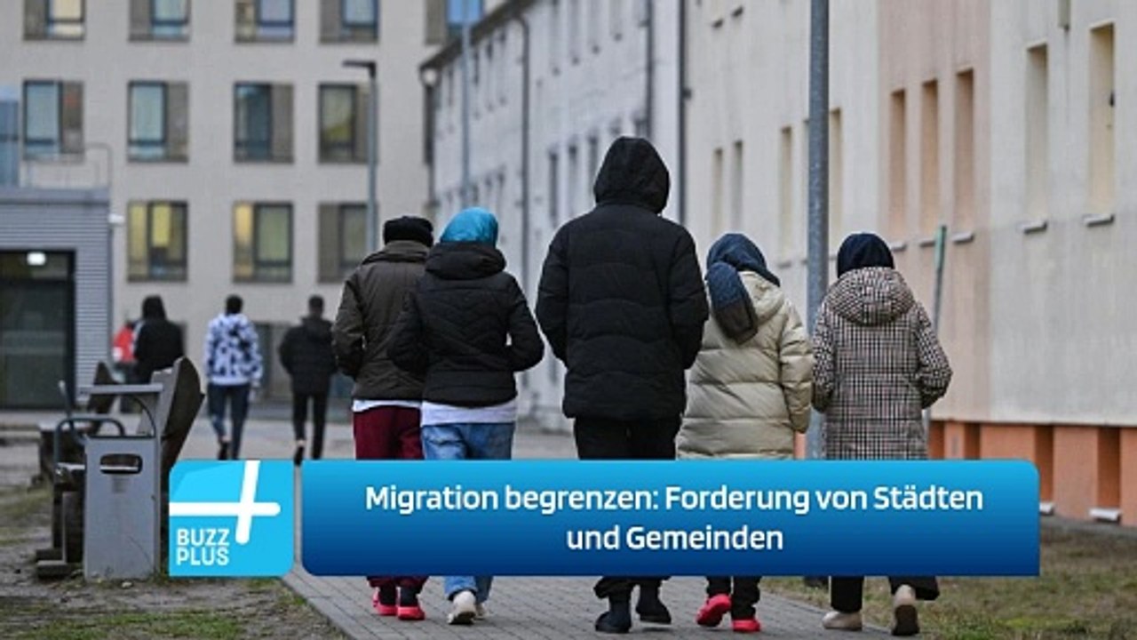 Migration begrenzen: Forderung von Städten und Gemeinden