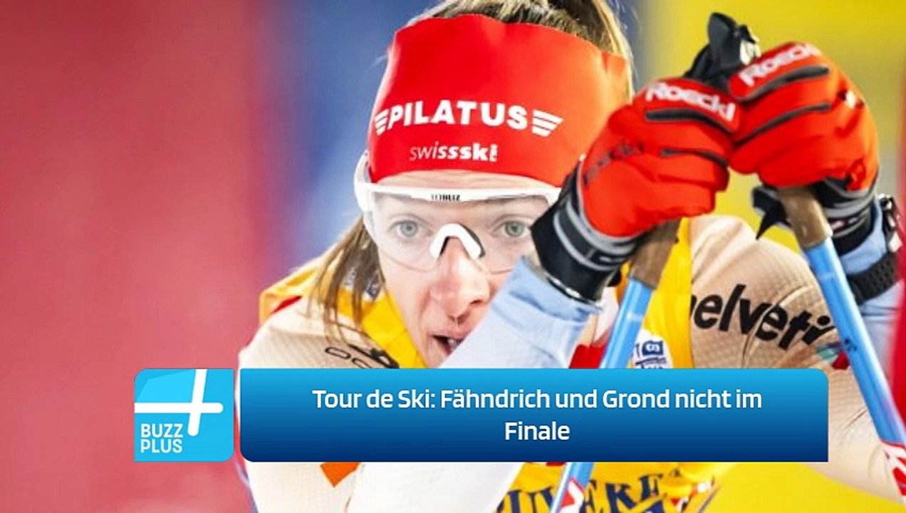 Tour de Ski: Fähndrich und Grond nicht im Finale