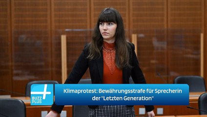 Klimaprotest: Bewährungsstrafe für Sprecherin der "Letzten Generation"