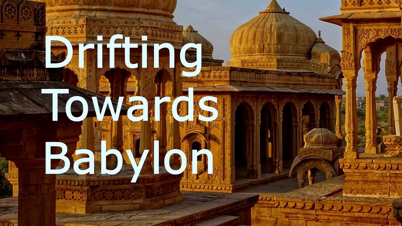 Drifting Towards Babylon | Pastor Robby Dickerson