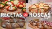 5 diferentes y deliciosas recetas de Rosca de Reyes