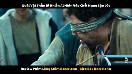 Review Phim Lồng Chim Barcelona - Bird Box Barcelona