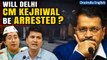 Delhi CM Arvind Kejriwal likely to be arrested by ED; warning issued by AAP ministers | Oneindia