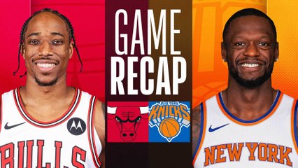 Game Recap: Knicks 116, Bulls 100