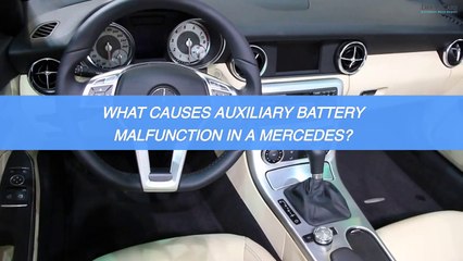 Mercedes Auxiliary Battery Issues: Causes & How to Fix Them 🔧
