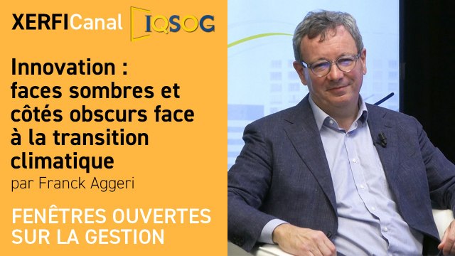 Innovation : faces sombres et côtés obscurs face à la transition climatique [Franck Aggeri]