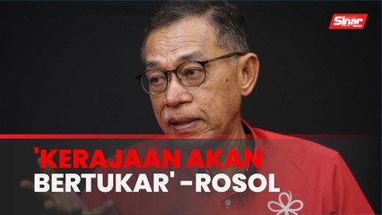 Langkah Dubai: Rosol yakin kerajaan akan bertukar